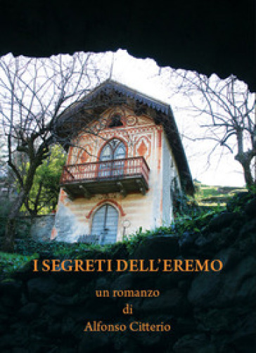 I segreti dell'eremo - Alfonso Citterio