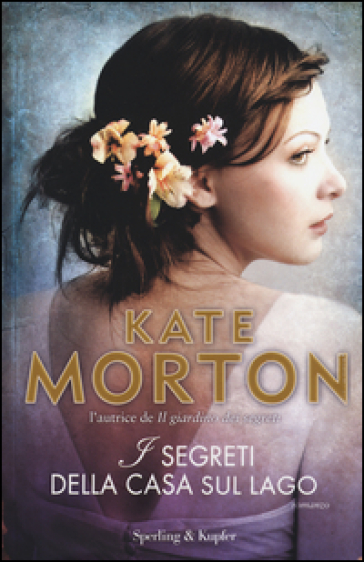 I segreti della casa sul lago - Kate Morton