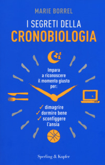 I segreti della cronobiologia - Marie Borrel