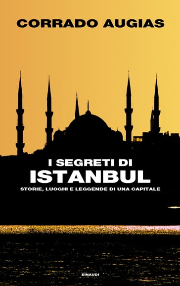 I segreti di Istanbul - Corrado Augias