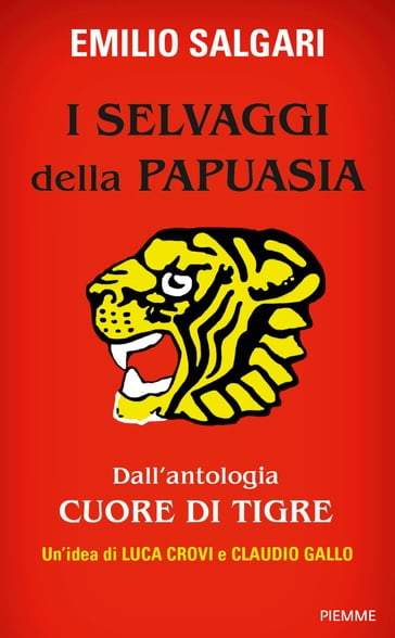 I selvaggi della Papuasia - Claudio Gallo - Emilio Salgari - Luca Crovi