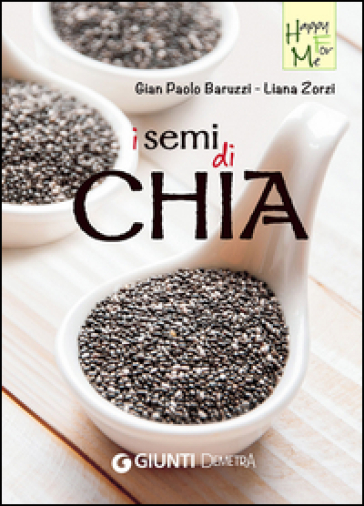 I semi di chia - Gian Paolo Baruzzi - Liana Zorzi