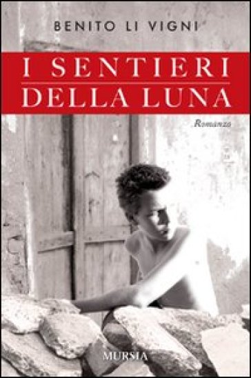 I sentieri della luna - Benito Li Vigni