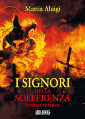 I signori della sofferenza