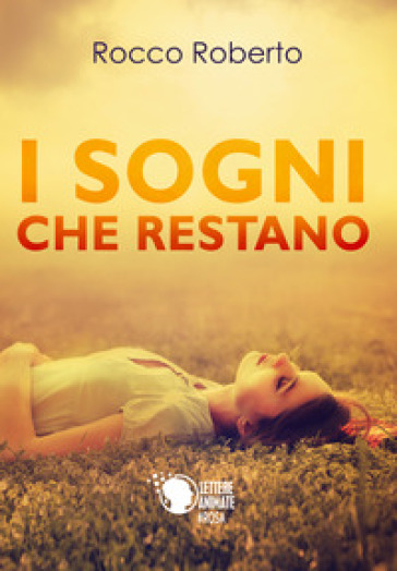 I sogni che restano - Roberto Rocco