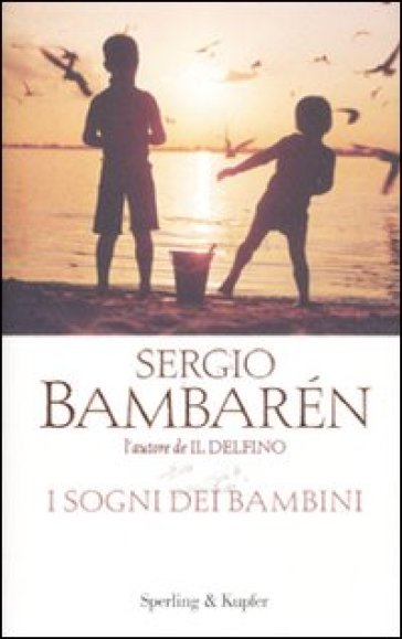 I sogni dei bambini - Sergio Bambaren