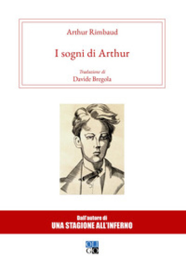 I sogni di Arthur - Arthur Rimbaud