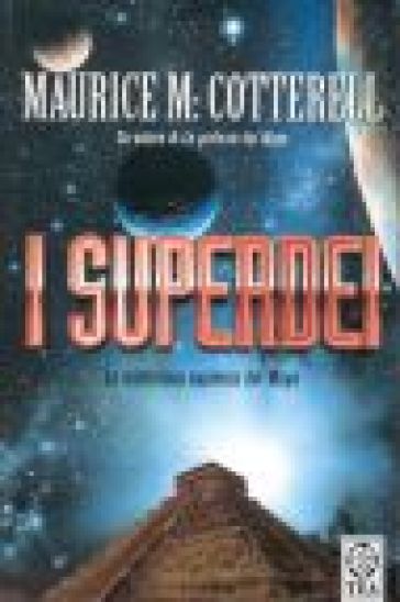 I superdei - Maurice M. Cotterell