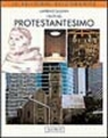 I tratti del protestantesimo - Lawrence E. Sullivan