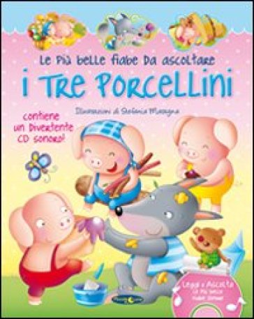 I tre porcellini. Con CD Audio