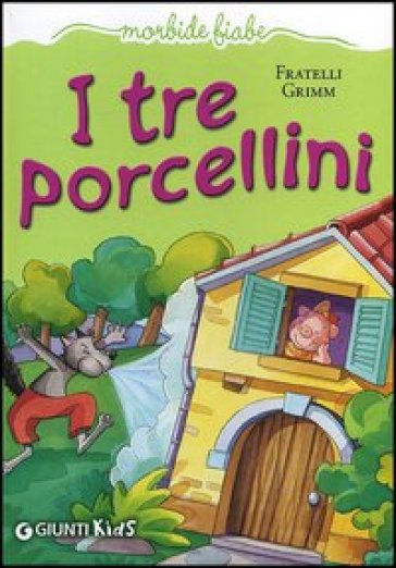 I tre porcellini - Jacob Grimm - Wilhelm Grimm