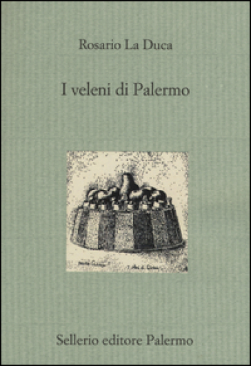 I veleni di Palermo - Rosario La Duca