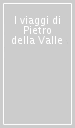 I viaggi di Pietro della Valle