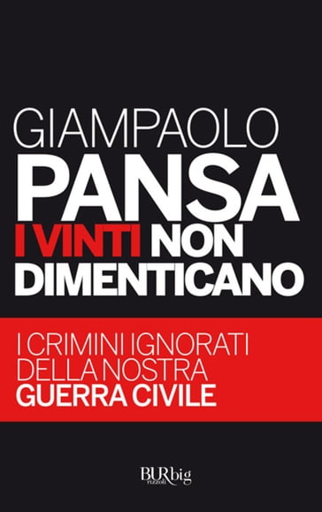 I vinti non dimenticano - Giampaolo Pansa