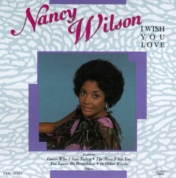 I wish you love - Nancy Wilson