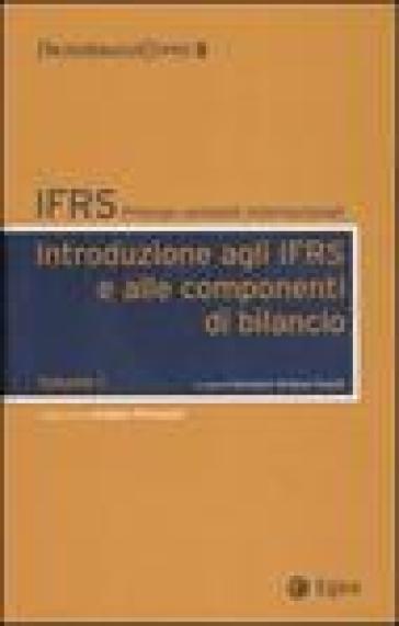 IFRS. Principi contabili internazionali. 1.Introduzione agli IFRS e alle componenti di bilancio