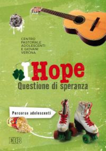 IHope. Questione di speranza. Percorso per adolescenti