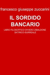 IL SORDIDO BANCARIO