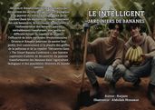 LE INTELLIGENT JARDINIERS DE BANANES