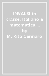 INVALSI in classe. Italiano e matematica. Per la 2ª classe elementare