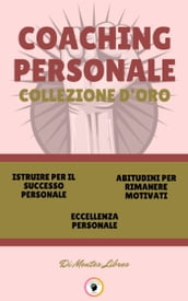 ISTRUIRE PER IL SUCCESSO PERSONALE - ECCELLENZA PERSONALE - ABITUDINI PER RIMANERE MOTIVATI (3 LIBRI)