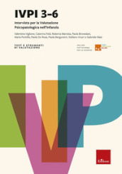 IVPI 3-6 - Intervista per la Valutazione Psicopatologica nell Infanzia