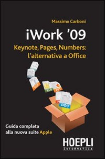 IWork 2009. Keynote, pages, numbers: l'alternativa a Office - Massimo Carboni