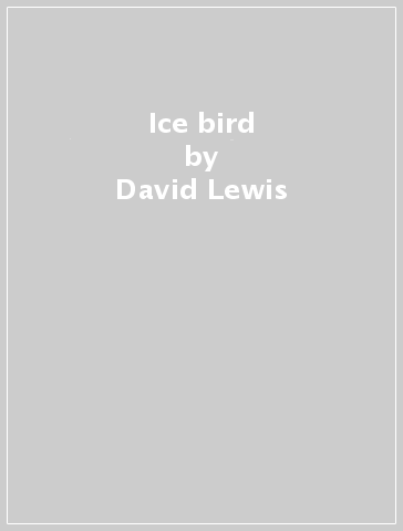 Ice bird - David Lewis