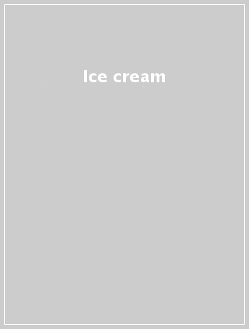 Ice cream