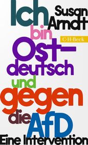 Ich bin ostdeutsch und gegen die AfD