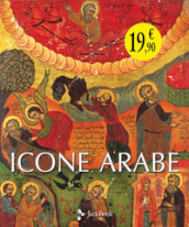 Icone arabe. Ediz. illustrata