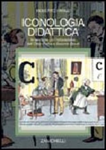 Iconologia didattica. Le immagini per l'educazione: dall'Orbis Pictus a Sesame Street - Roberto Farné