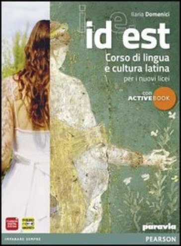 Id est. Per le Scuole superiori. Con DVD-ROM. Con espansione online - Domenici