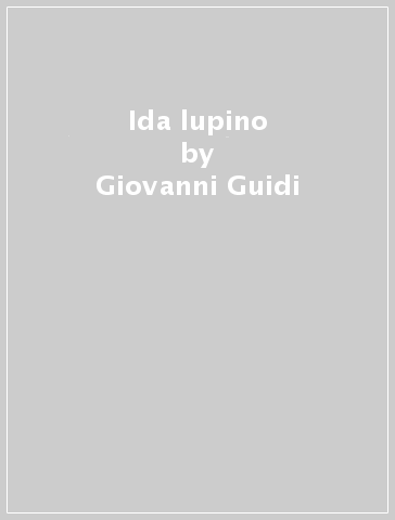 Ida lupino - Giovanni Guidi