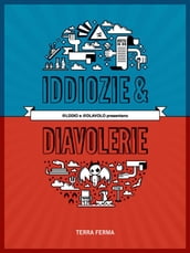 Iddiozie & Diavolerie