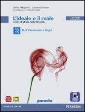 Ideale e reale. Per le Scuole superiori. Con e-book. Con espansione online. Vol. 2