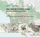 Idee e piani per il territorio romano