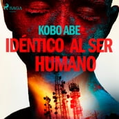 Idéntico al ser humano