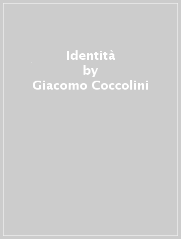 Identità - Giacomo Coccolini