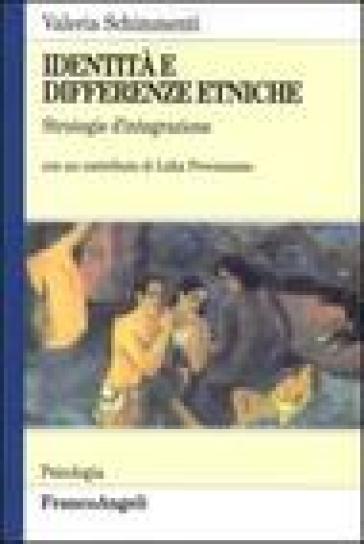 Identità e differenze etniche. Strategie d'integrazione - Valeria Schimmenti Galasso