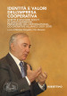 Identità e valori dell impresa cooperativa. Scritti e discorsi scelti di Ivano Barberini, presidente dell International Co-operative Alliance (2001-2009)