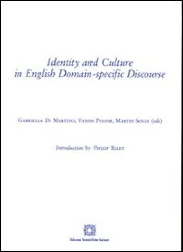 Identity and culture in english domain. Specific discourse - Gabriella Di Martino - Vanda Polese - Martin Solly
