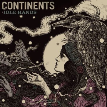 Idle hands - CONTINENTS