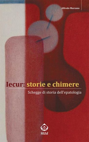 Iecur: storie e chimere - Alfredo Marzano