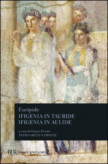 Ifigenia in Tauride-Ifigenia in Aulide - Euripide