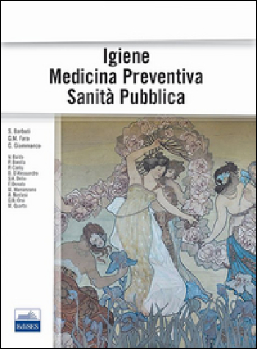 Igiene, medicina preventiva, sanità pubblica - Salvatore Barbuti - Gaetano M. Fara - Giuseppe Giammanco