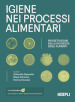 Igiene nei processi alimentari. Progettazione della sicurezza degli alimenti. Con ebook. Con risorse online