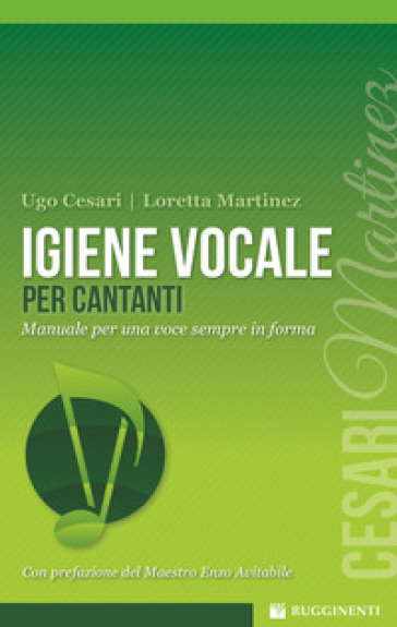 Igiene vocale per cantanti - Loretta Martinez - Ugo Cesari