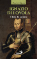 Ignazio di Loyola. Il dono del cavaliere