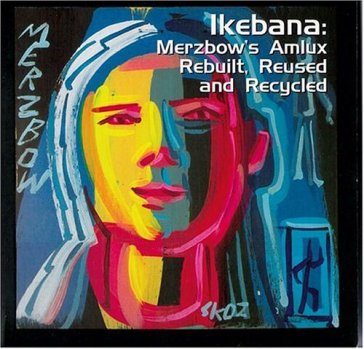 Ikebana - Merzbow